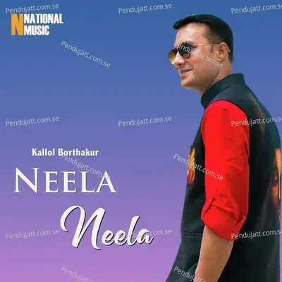 Neela Neela - Kallol Borthakur album cover 