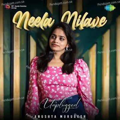 Neela Nilave - Unplugged - Anushya Murugesh album cover 