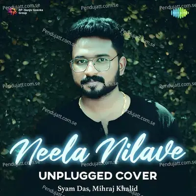 Neela Nilave - Unplugged Cover - Syam Das album cover 