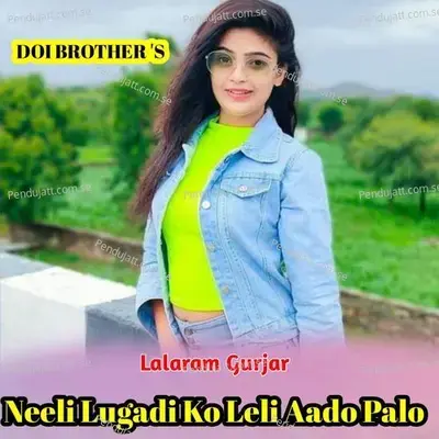 Neeli Lugadi Ko Leli Aado Palo - Lalaram Gurjar album cover 