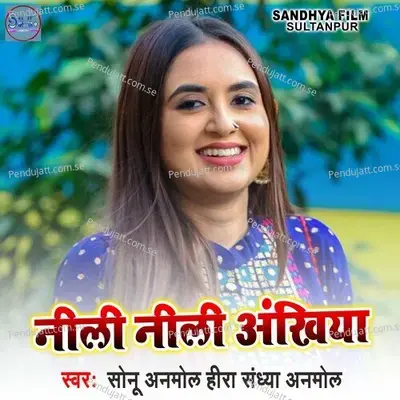 Neeli Neeli Ankhiya - Sonu Anmol Heera album cover 