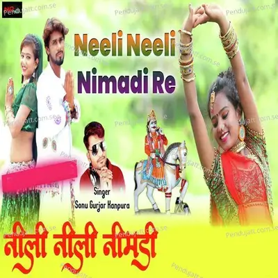 Neeli Neeli Nimadi Re - Sonu Gurjar Kanpura album cover 