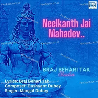 Neelkanth Jai Mahadev - Mangal Dubey album cover 