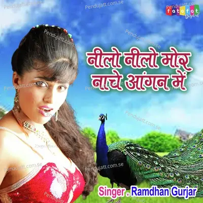 Neelo Neelo Mor Nache Angan Me - Ramdhan Gurjar album cover 