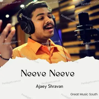 Neeve Neeve - Ajaey Shravan album cover 