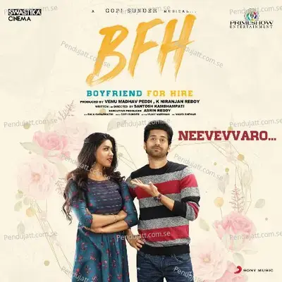 Neevevvaro  From  Boyfriend For Hire   - Gopi Sunder