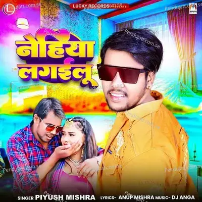 Nehiya Lagailu - Piyush Mishra album cover 