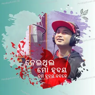 Nei Thilo Mo Hrudaya Tuma Hrudaya Badale - Satyajeet Pradhan