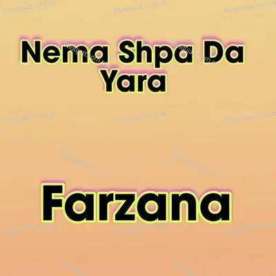 Nema Shpa Da Yara - Farzana album cover 