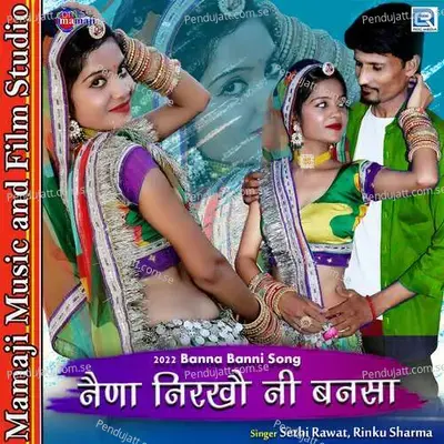 Nena Nirkho Ni Bansa - Sethi Rawat album cover 