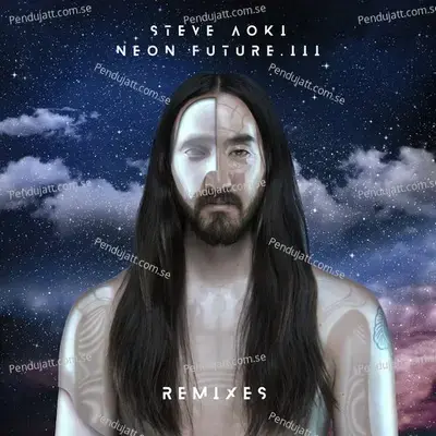 Neon Future Iii  Remixes  - Steve Aoki cover album