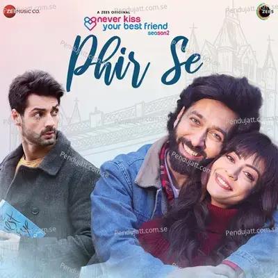 Never Kiss Your Best Friend S2 - Vishal Mishra