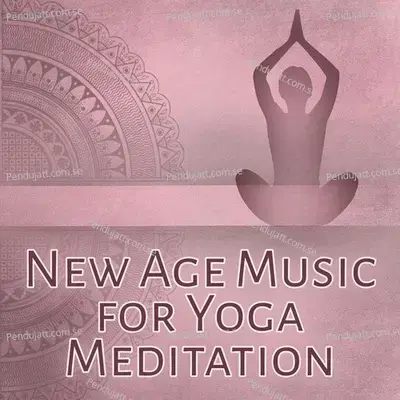 New Age Music For Yoga Meditation     Music For Meditation  Deep Relaxation Sounds Of Nature For Yoga  Pilates  Rest - Instrumental cover album