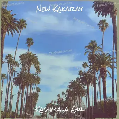 New Kakaray - Kashmala Gul album cover 