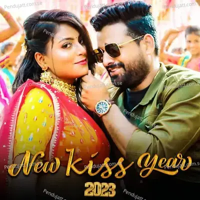 New Kiss Year 2023 - Shilpi Raj album cover 