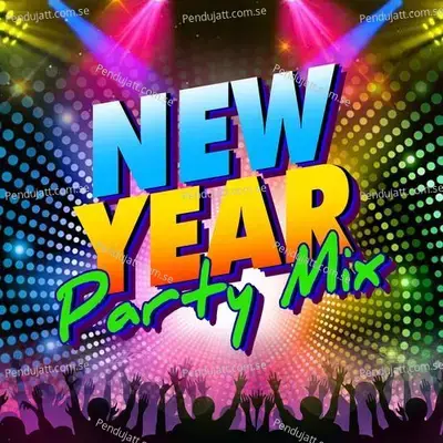 New Year Party Mix - Masoom Sharma cover album