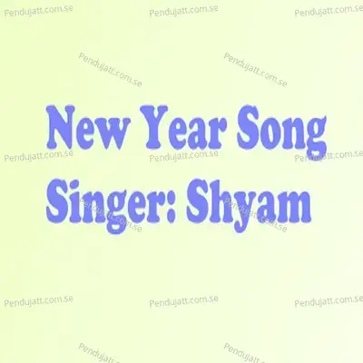 New Year Song - Shyam album cover 