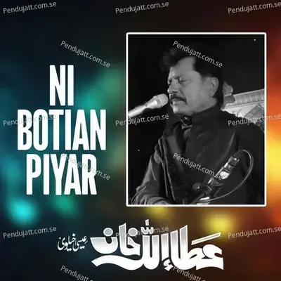 Ni Botian Piyar - Attaullah Khan Esakhelvi album cover 