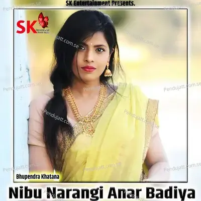 Nibu Narangi Anar Badiya - Bhupendra Khatana album cover 