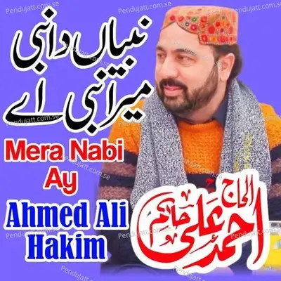 Nabi De Jheray Vi Hubdar Hondan - Ahmed Ali Hakim album cover 