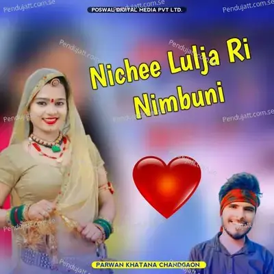 Nichee Lulja Ri Nimbuni - Parwan Khatana Chandgaon album cover 