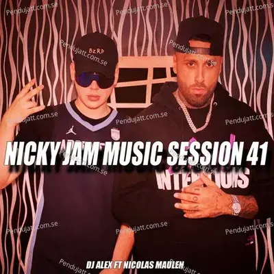 Nicky Jam Music Session 41 - DJ Alex album cover 