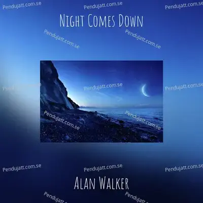 Night Comes Down - Alan Walker album cover 