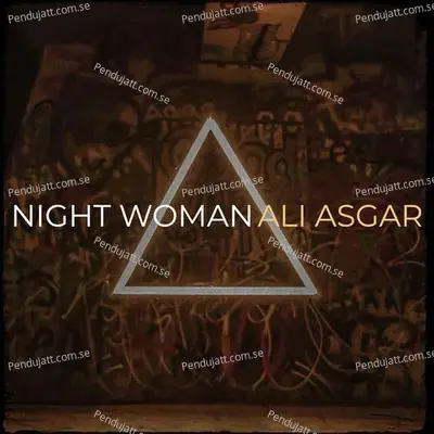 Night Woman - Ali Asgar album cover 