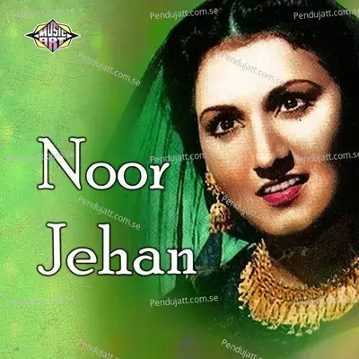 Nigori Kaisi Jawani Hai - Noor Jehan cover album