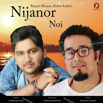 Nijanor Noi - Rupam Bhuyan album cover 