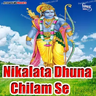 Nikalata Dhuna Chilam Se - Ankit Tiwari album cover 