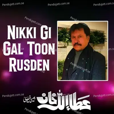 Nikki Gi Gal Toon Rusden - Attaullah Khan Esakhelvi album cover 