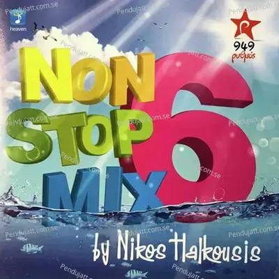 Nikos Halkousis Non Stop Mix  Vol  6  Dj Mix  - Nikos Halkousis cover album