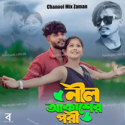 Nil Akasher Pori - channel mix zaman album cover 