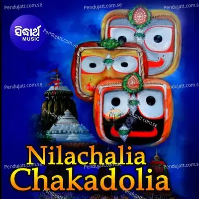Nilachalia Chakadolia - Bishnu Mohan Kabi