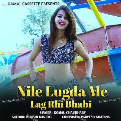 Nile Lugda Me Lag Rhi Bhabi - Komal Chaudhary album cover 