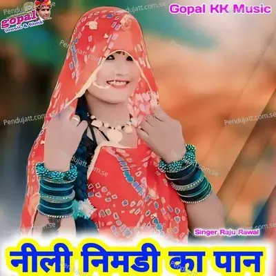 Nili Nimdi Ka Paan - Raju Rawal album cover 