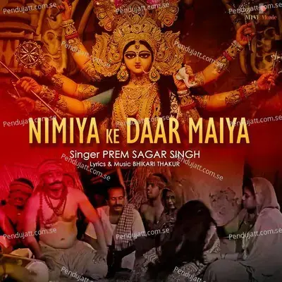 Nimiya Ke Daar Maiya - Prem Sagar Singh album cover 