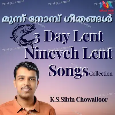Nineveh Lent Songs - K S Sibin Chowalloor album cover 
