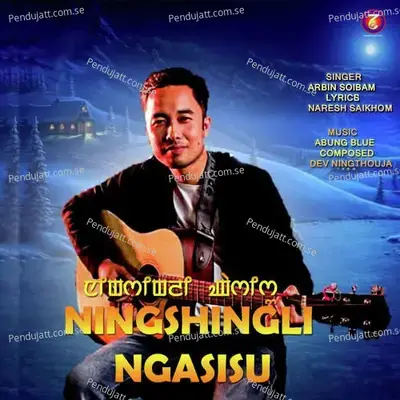 Ningshingli Ngasisu - Arbin Soibam album cover 