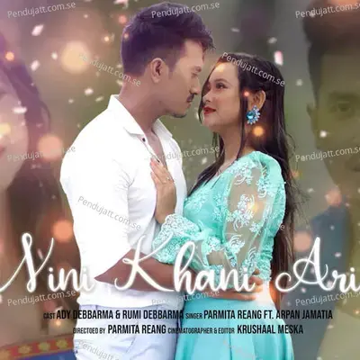 Nini Khani Ari - Kokborok Song - Parmita Reang album cover 