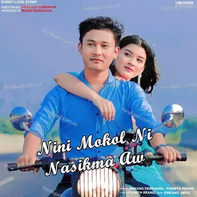 Nini Mokol Ni Nasikma Aw - Swkang Debbarma album cover 