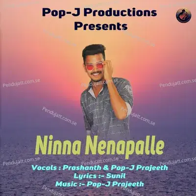 Ninna Nenapalle - Pop-J Prajeeth album cover 