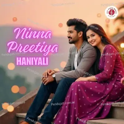 Ninna Preetiya Haniyali