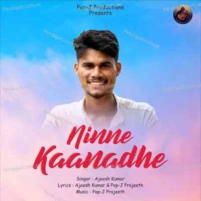 Ninne Kaanadhe - Ajeesh Kumar album cover 