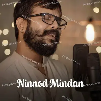 Ninnod Mindan - Arun Gopan album cover 