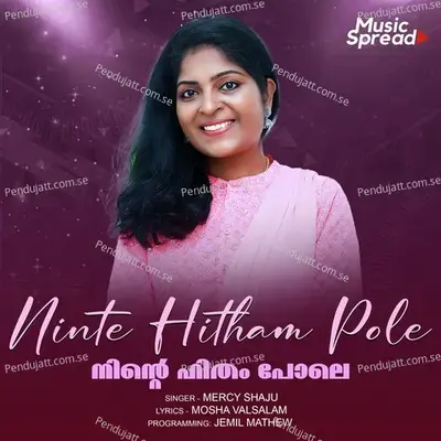 Ninte Hitham Pole - Mercy Shaju