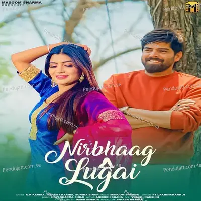 Nirbhaag Lugai - Masoom Sharma album cover 