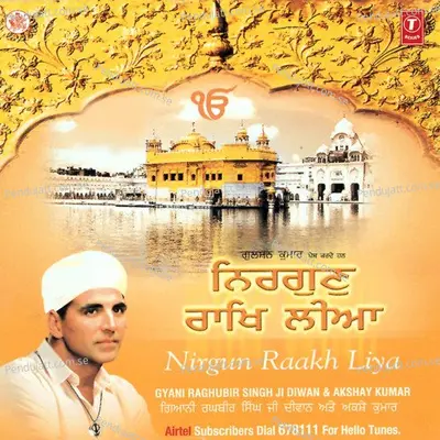 Nirgun Raakh Leeya - Akshay Kumar cover album