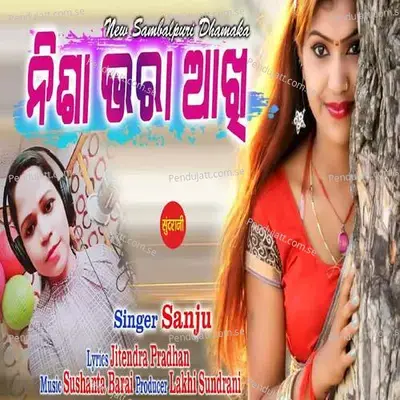 Nisha Bhara Akhi - Sanju album cover 